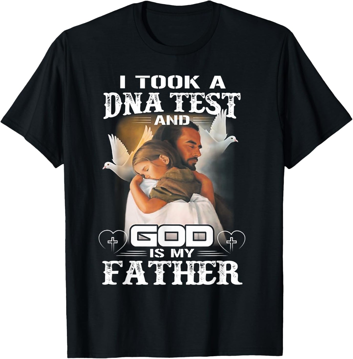 I Took a Dna Test and God is My Father T-Shirt - T-Shirt | Black