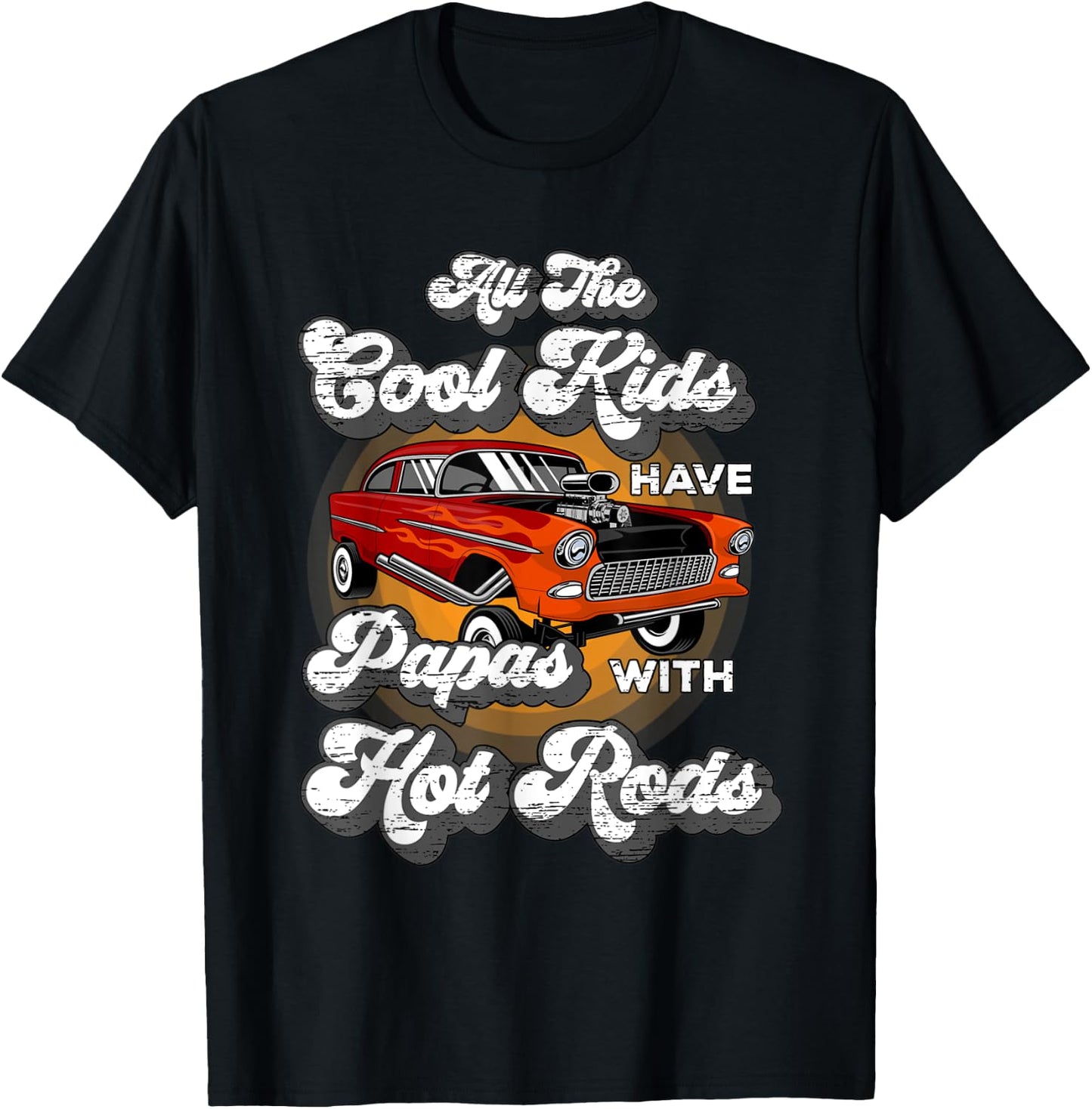 Cool Kids have Papas Hot Rods Vintage Hotrod Papa T-Shirt - T-Shirt | Black