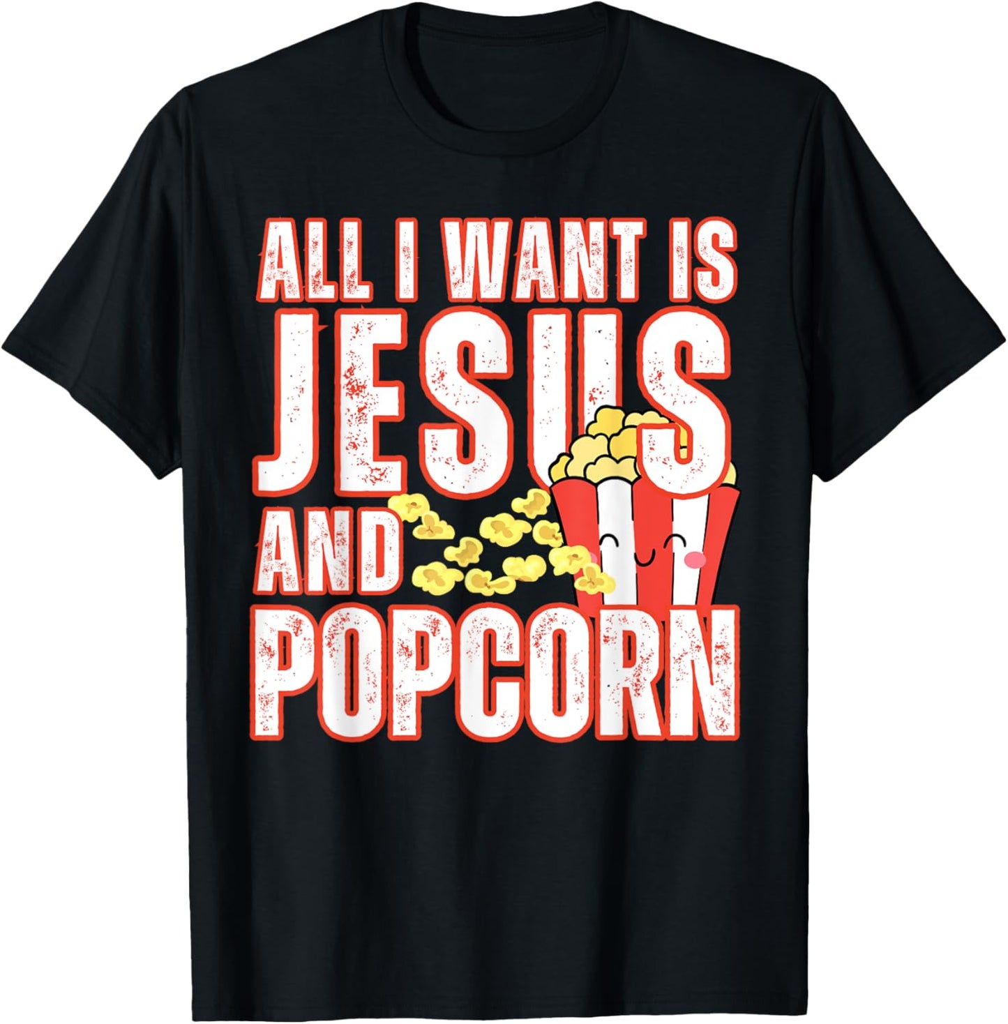 All I Want Is Jesus And Popcorns Christian Humor Funny T-Shirt - T-Shirt | Black
