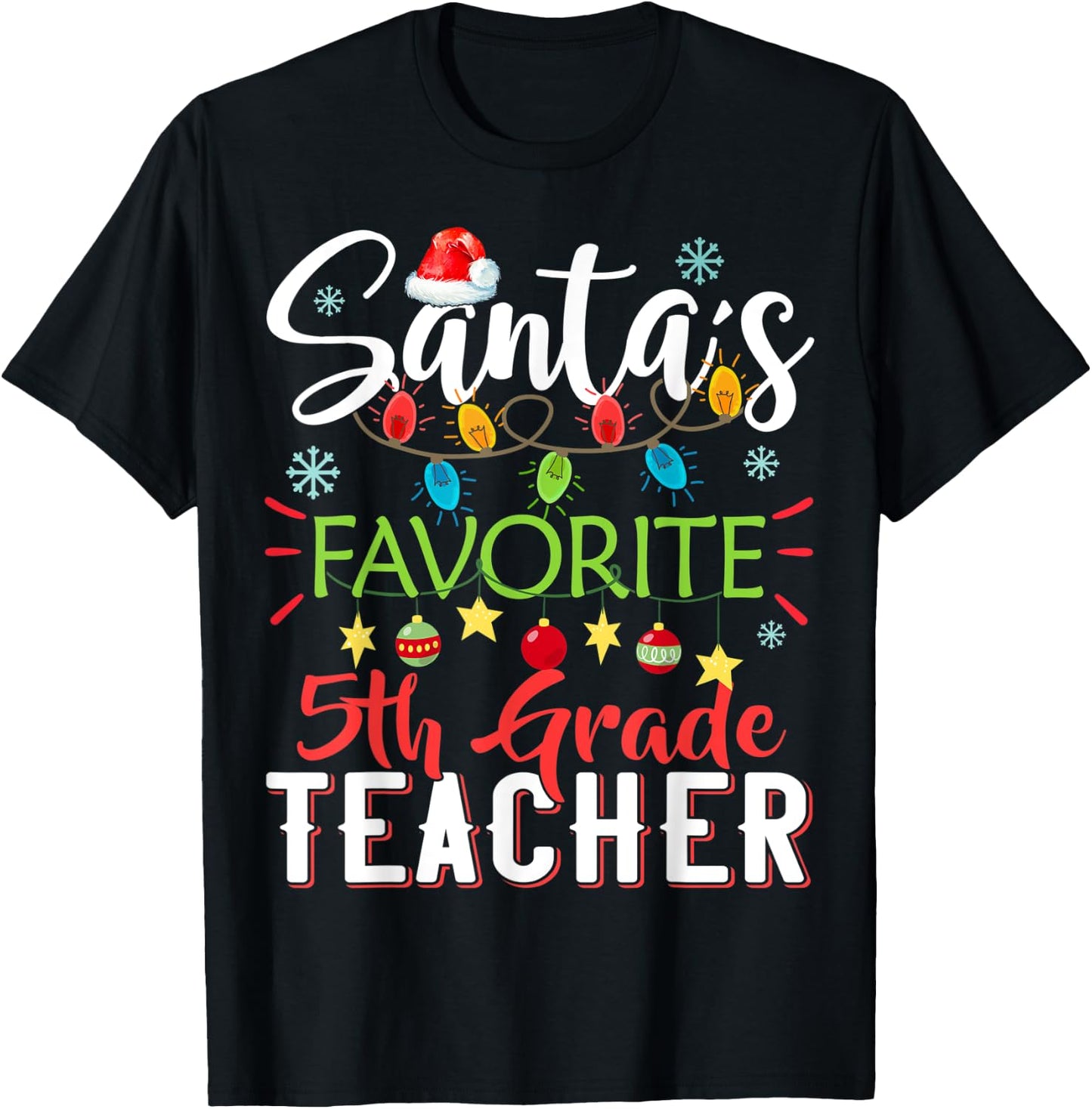 Santa's Favorite 5th Grade Teacher Xmas Light Hat Christmas T-Shirt - T-Shirt | Black