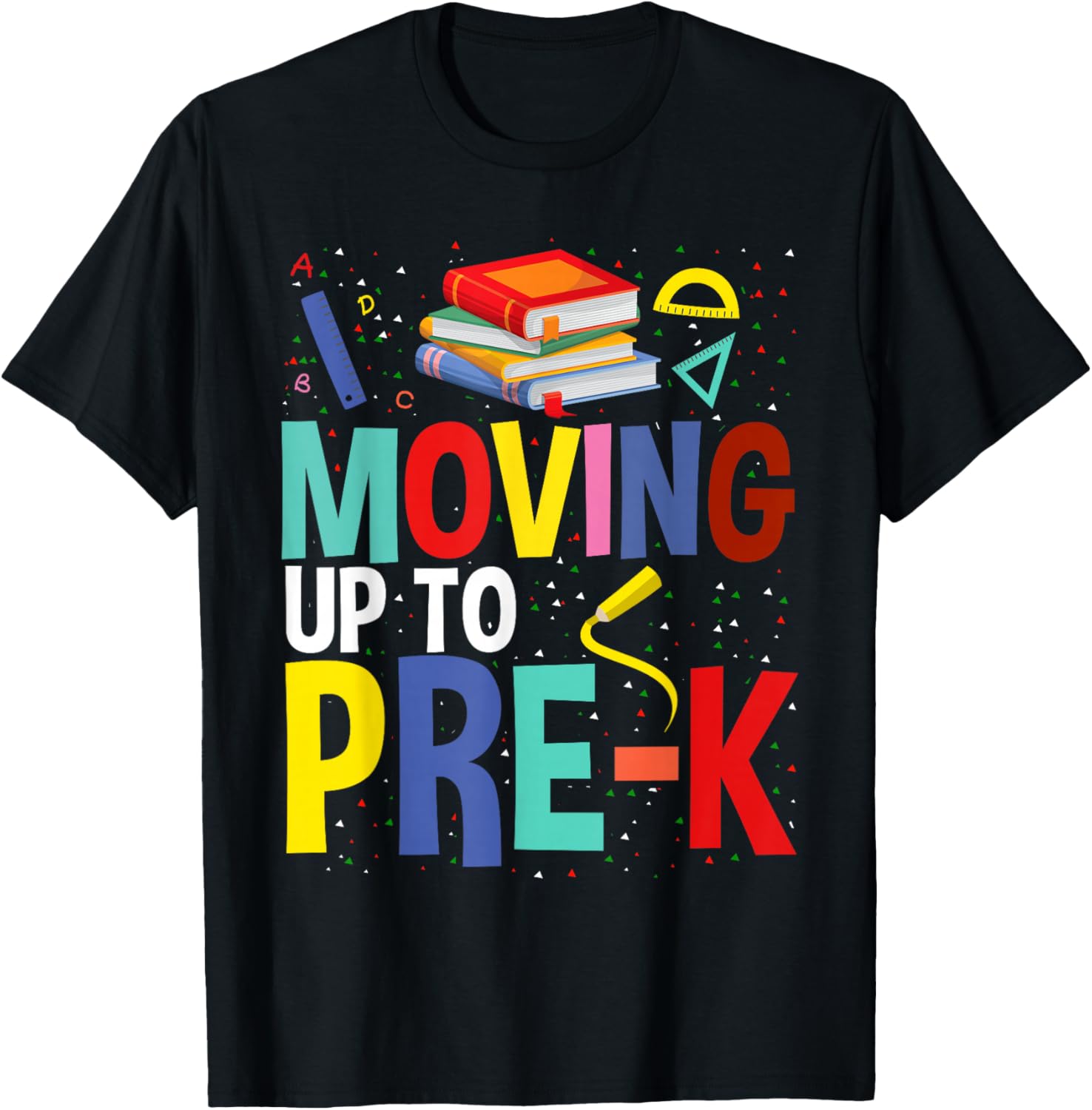 Moving Up To Pre-K Teacher Student Kid Graduation T-Shirt - T-Shirt | Black