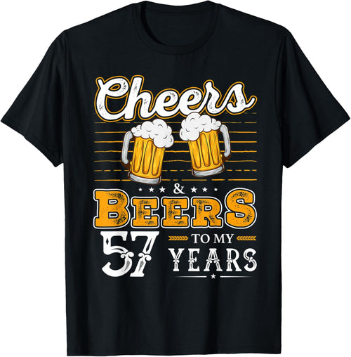 Funny Cheers And Beers To My 57 Years 57th Birthday