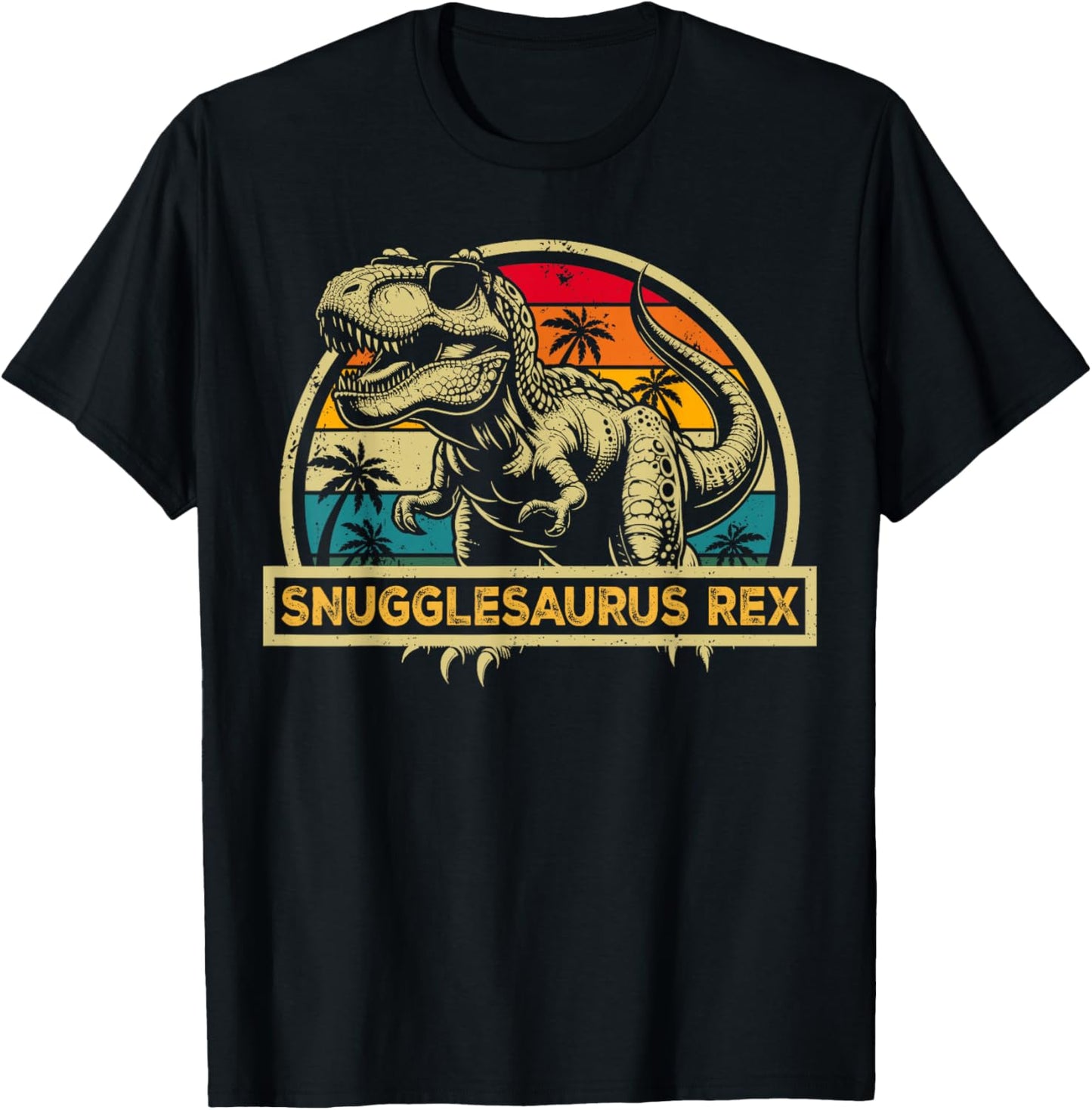 Snugglesaurus T Rex Dinosaur Snuggle Saurus Family Matching T-Shirt - T-Shirt | Black