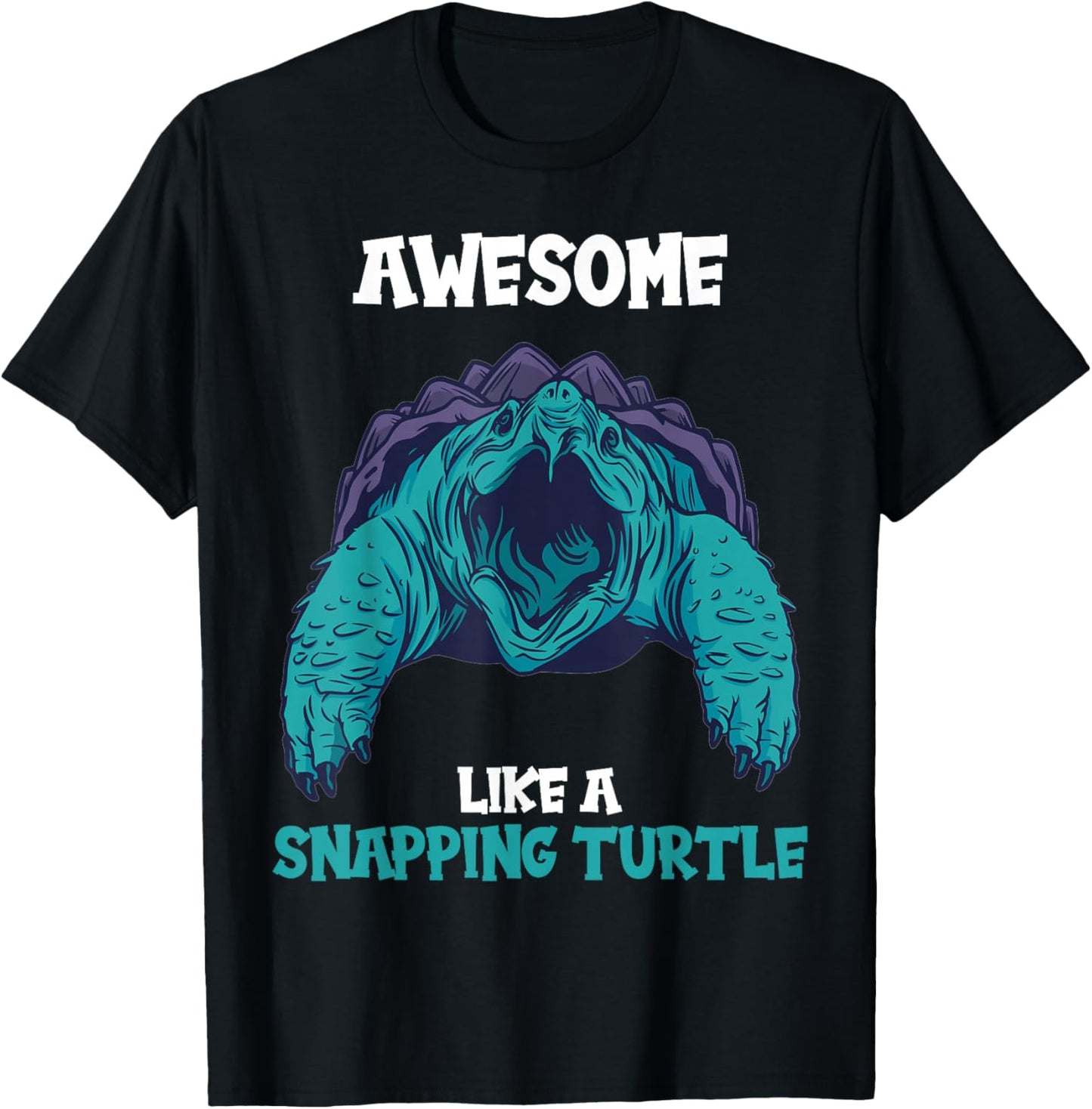 Awesome like a Snapping Turtle. Snapping Turtle T-Shirt - T-Shirt | Black