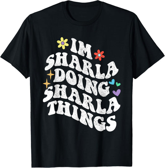 Retro Groovy Im Sharla Doing Sharla Things Funny Mother's T-Shirt - T-Shirt | Black
