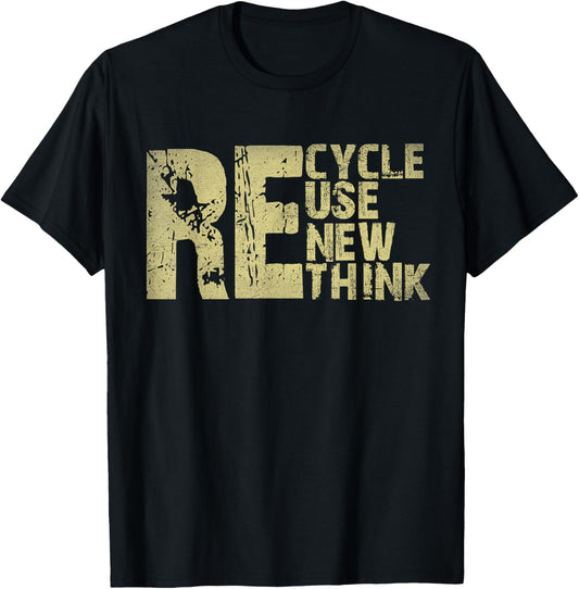 Recycle Reuse Renew Rethink Earth Day Environmental Activism T-Shirt - T-Shirt | Black