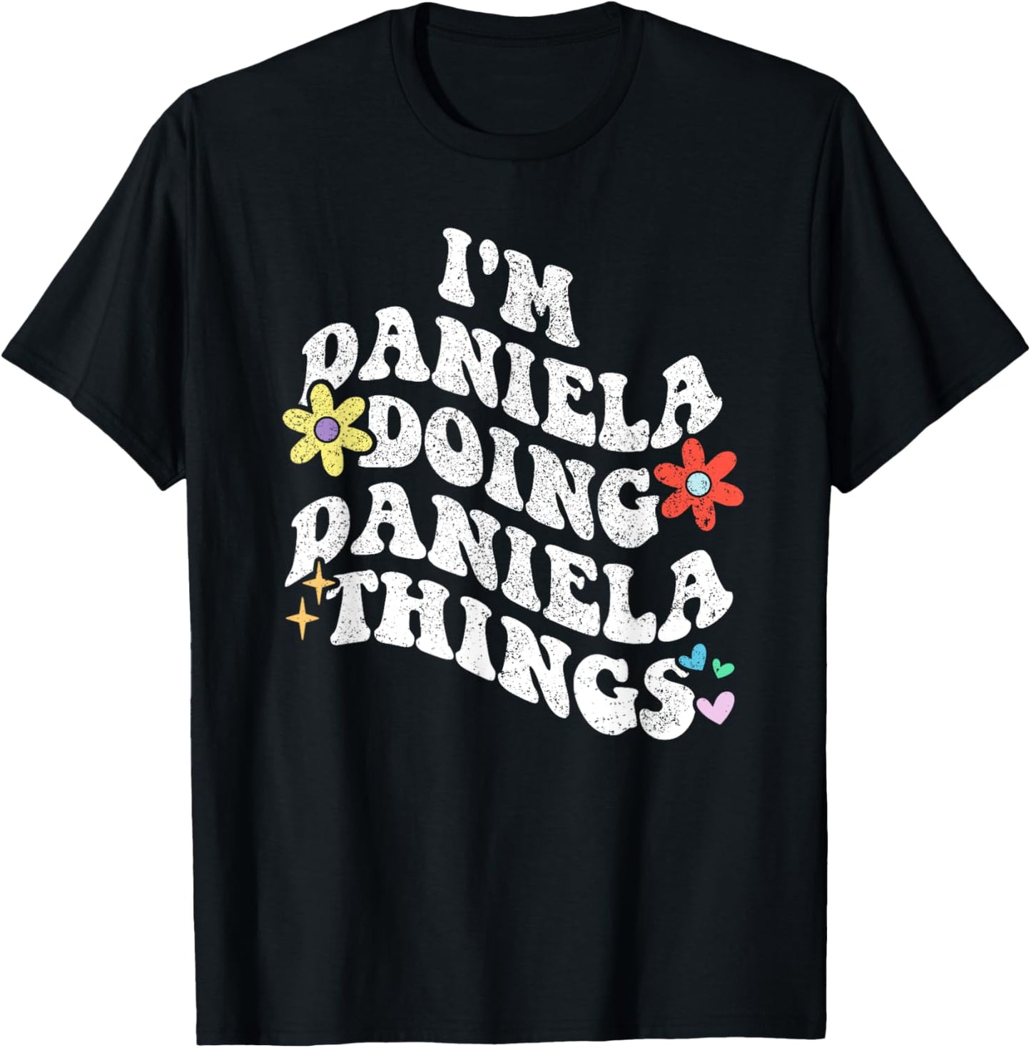 Retro Groovy Im DANIELA Doing DANIELA Things Funny Mother's T-Shirt - T-Shirt | Black