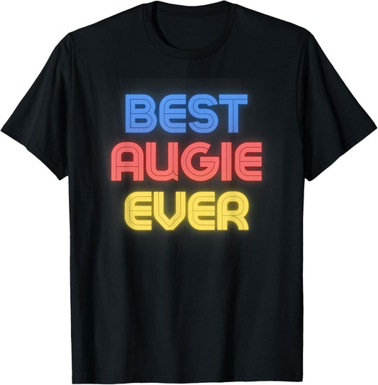 Best Augie Ever - Funny Augie Name Augie T-Shirt - T-Shirt | Black