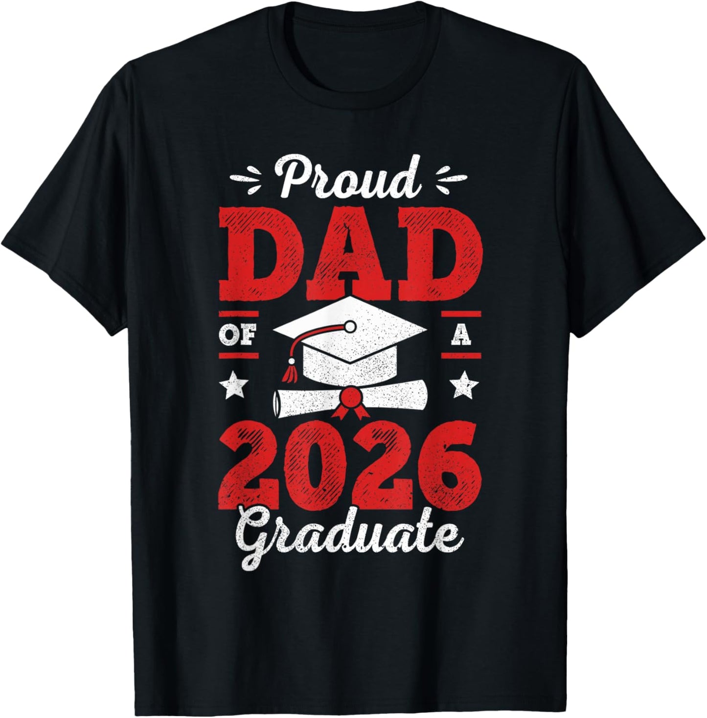Proud Dad Of A Class Of 2026 Graduate Senior Graduation T-Shirt - T-Shirt | Black