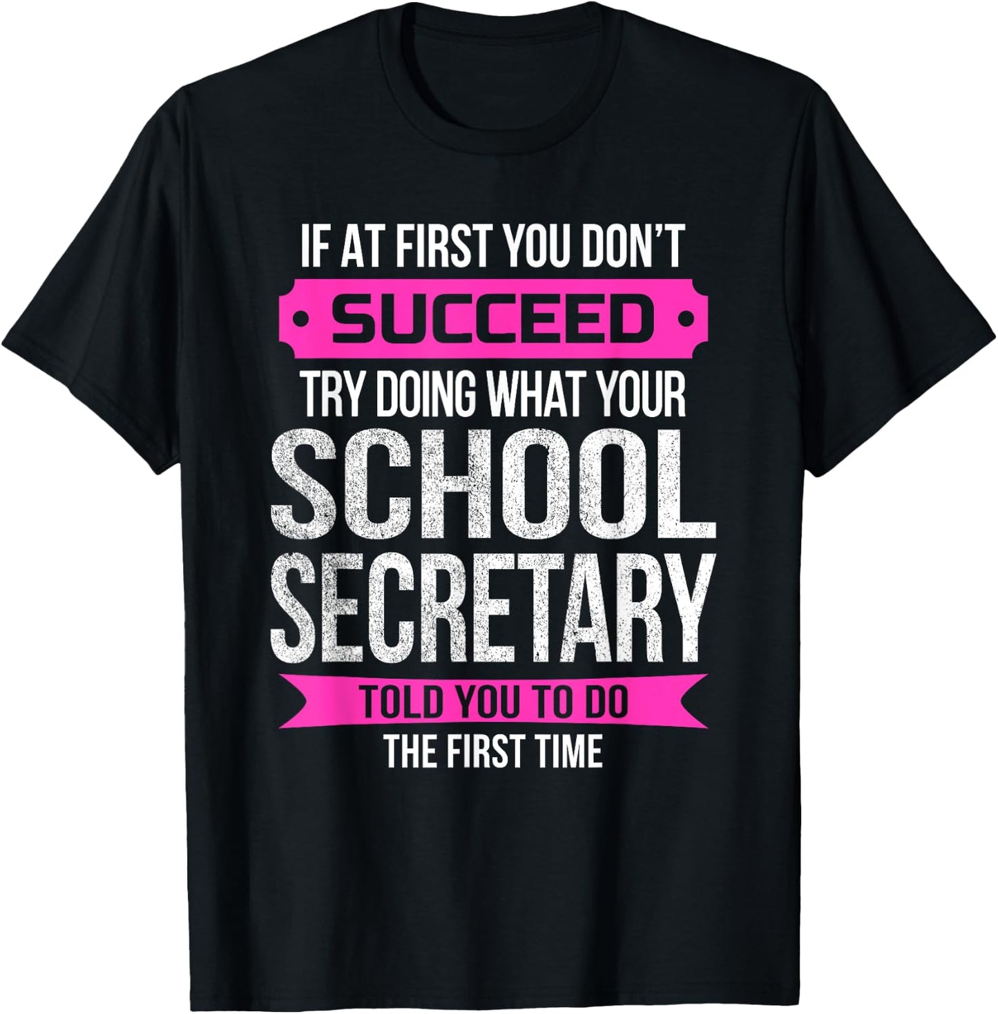 Funny School Secretary If at first you don't succeed T-Shirt - T-Shirt | Black