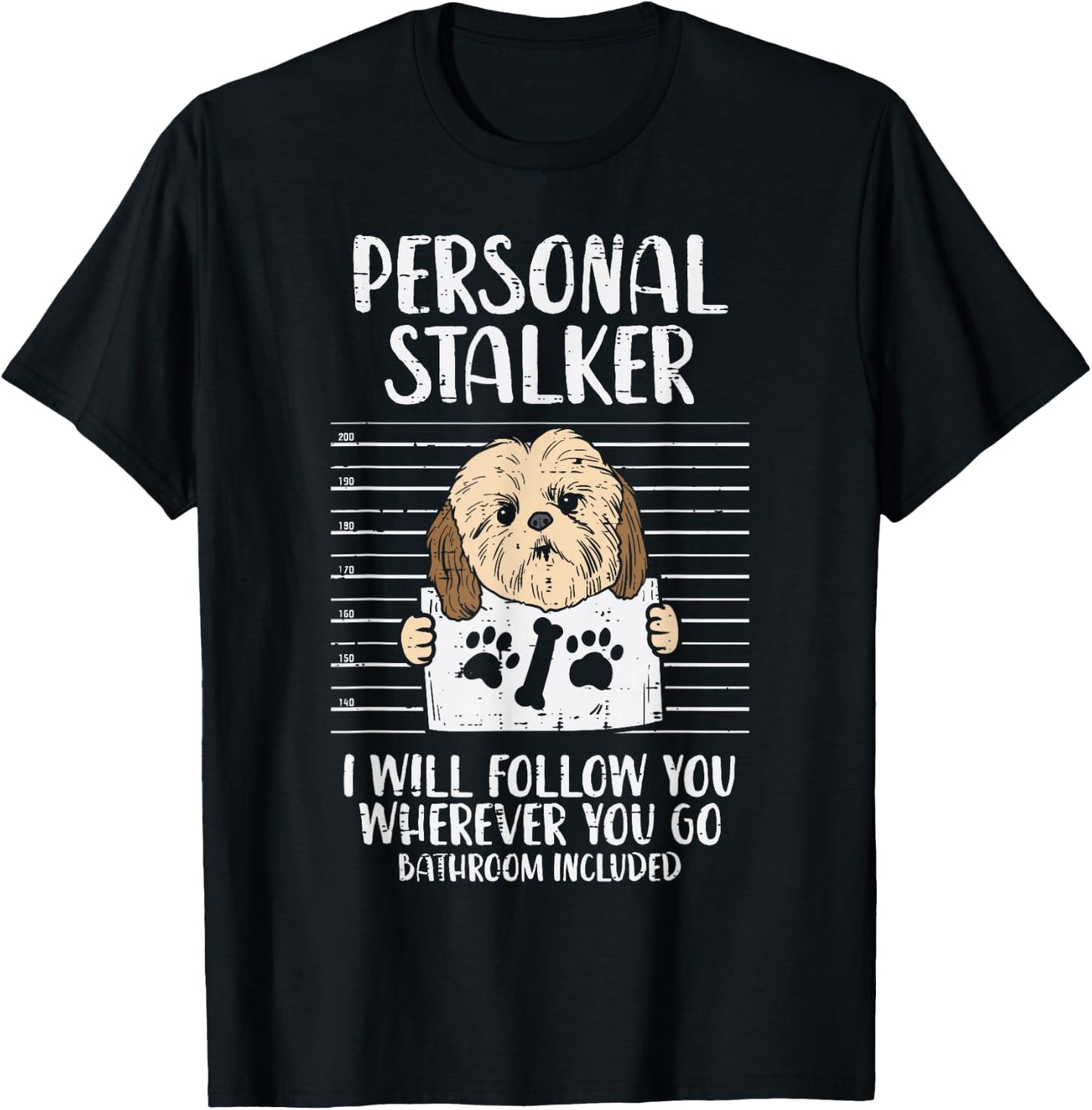 Personal Stalker Shih Tzu Funny Pet Dog Lover Owner Gift Women Kids T-Shirt - T-Shirt | Black