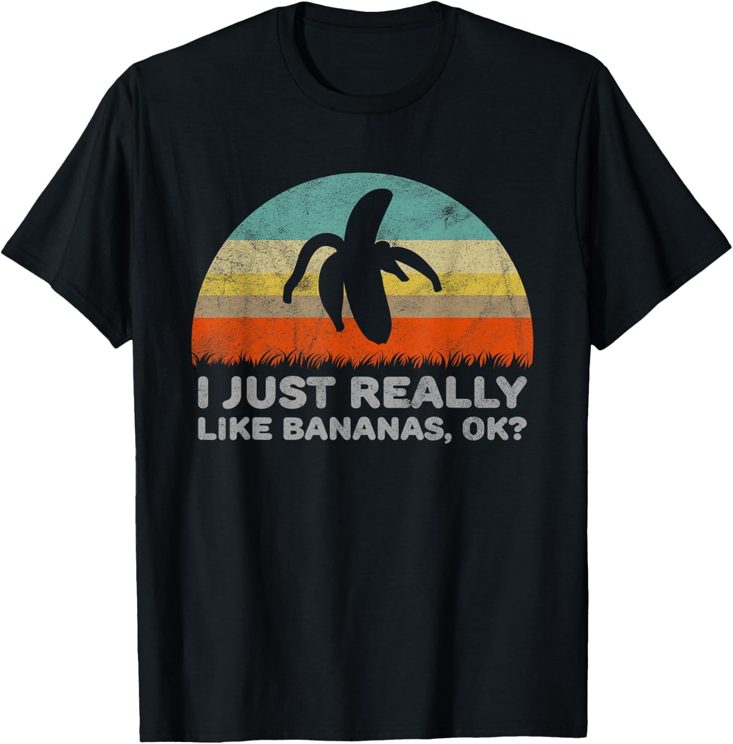 Funny I Just Really Like Bananas OK T-Shirt - T-Shirt | Black