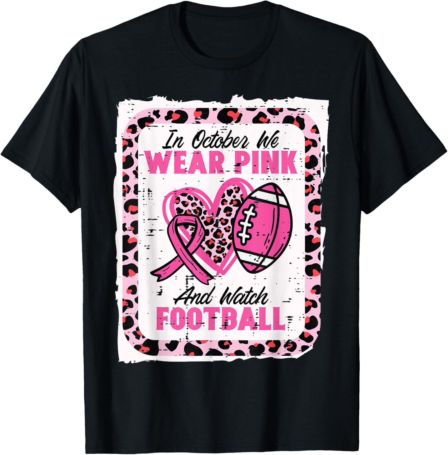 In October We Wear Pink And Watch Football Breast Cancer T-Shirt - T-Shirt | Black