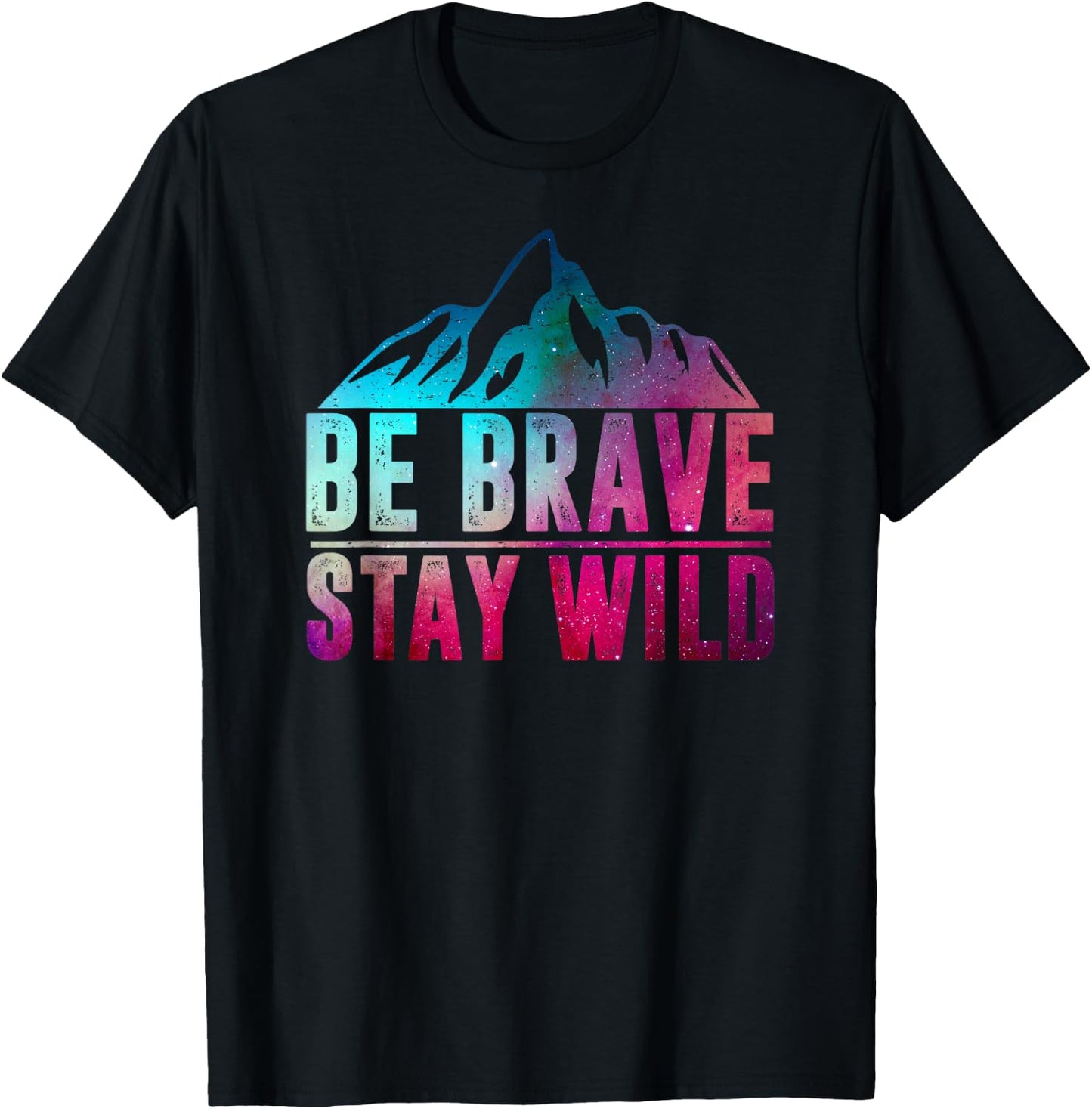 BE BRAVE STAY WILD Camping Hiking Nature Wilderness Lover T-Shirt - T-Shirt | Black
