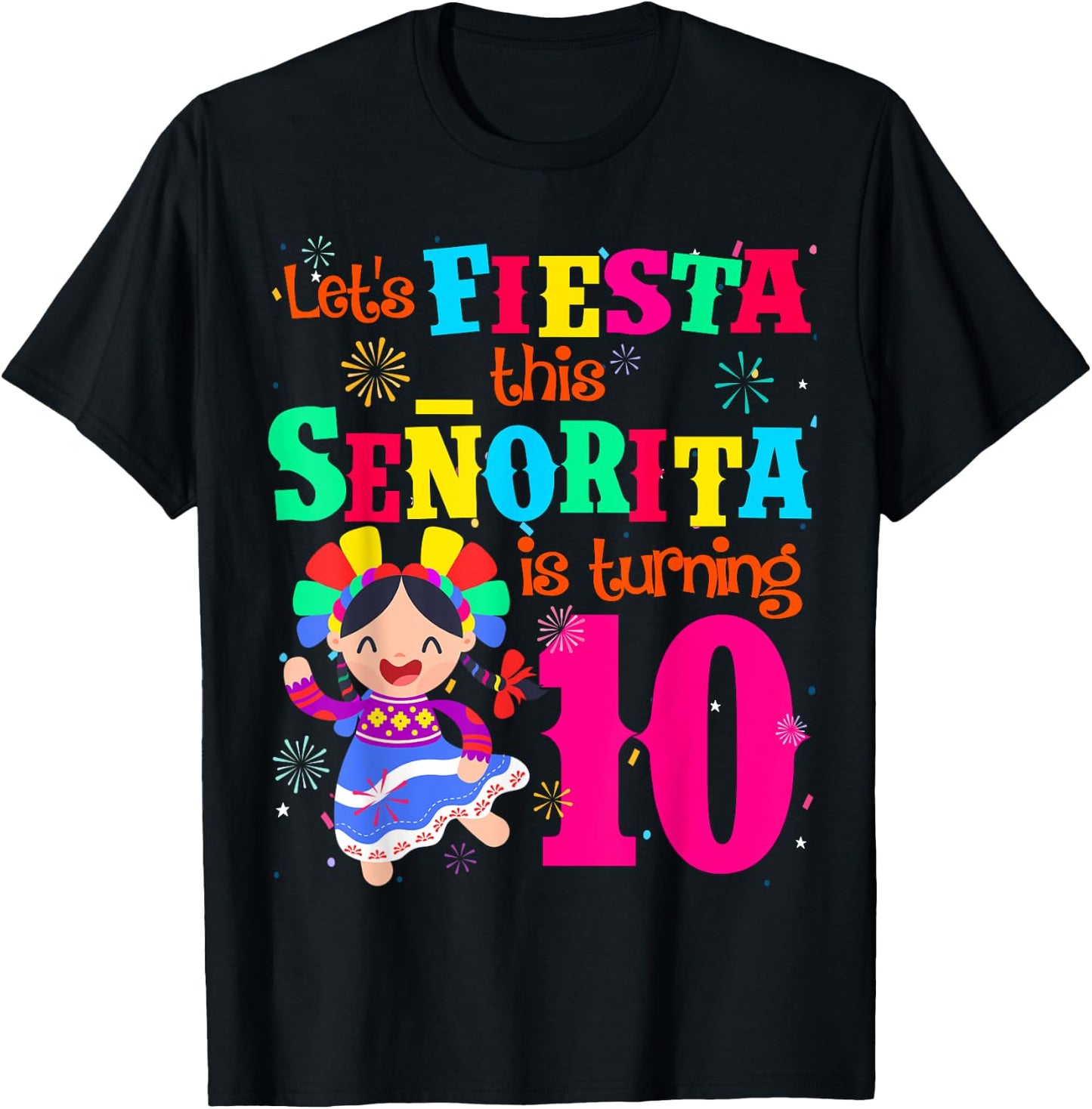 Let's Fiesta this Senorita is turning 10 Mexican Birthday T-Shirt - T-Shirt | Black