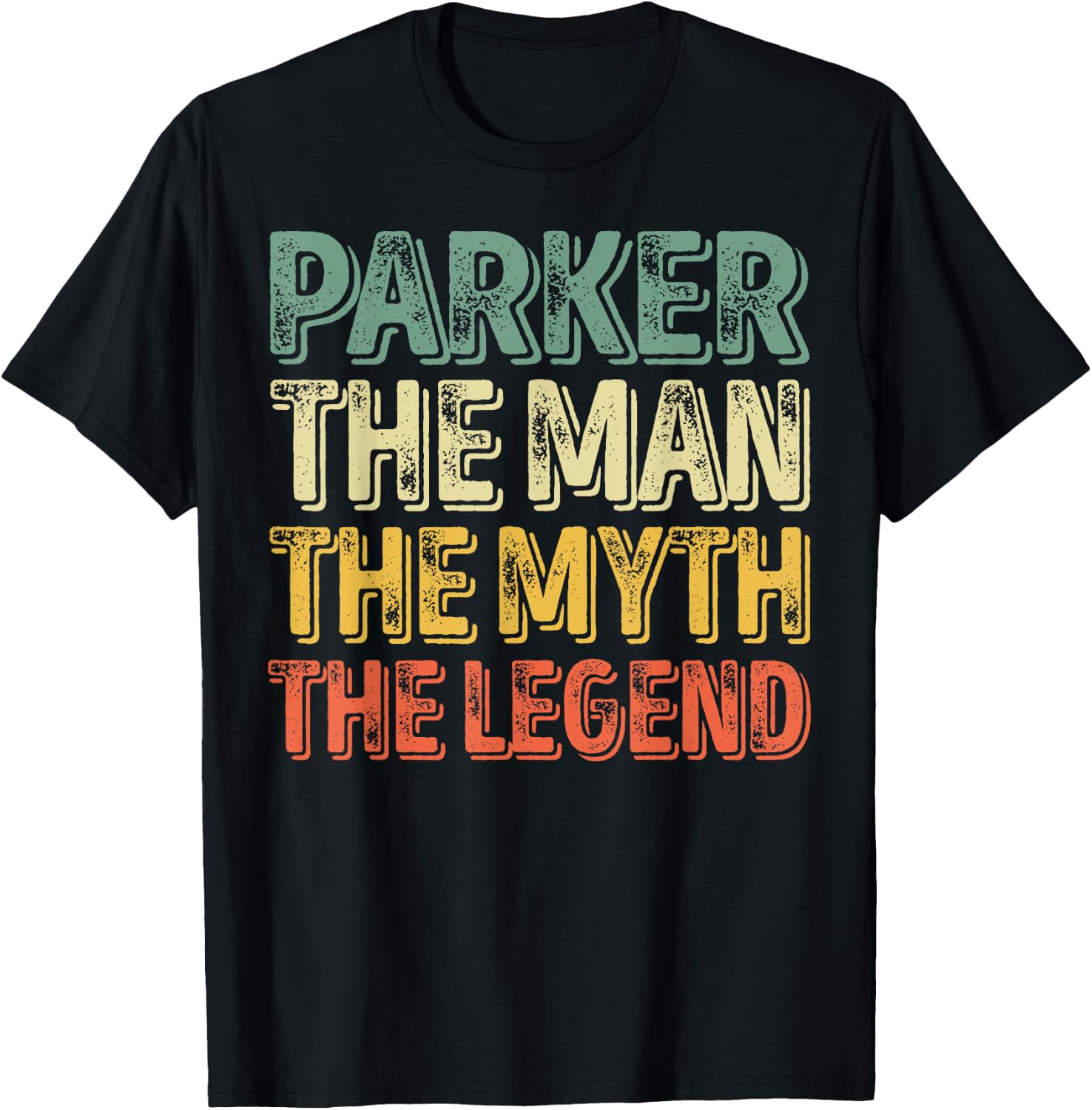 Parker The Man The Myth The Legend Shirt First Name Parker T-Shirt - T-Shirt | Black