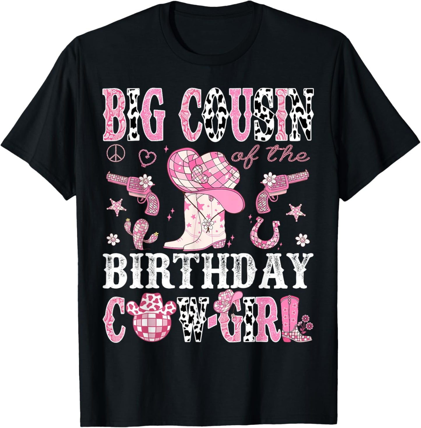 Big Cousin Of The Birthday Cow-Girl Pink Disco Rodeo Western T-Shirt - T-Shirt | Black