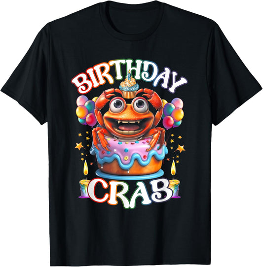 Birthday Crab Owner Got Crab Birthday Party Cake T-Shirt - T-Shirt | Black