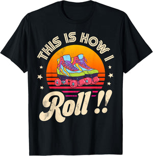 Roller Skating This Is How I Roll Skater Skate Retro Vintage T-Shirt - T-Shirt | Black