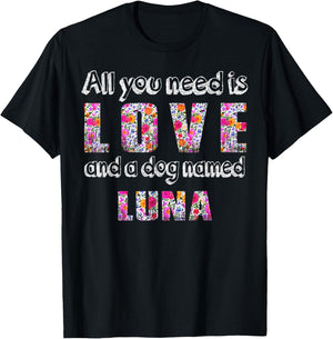 All you need is love and a dog named luna Vintage Floral T-Shirt - T-Shirt | Black