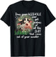 Cow Does Your Asshole Get Jealous of All The Sht T-Shirt - T-Shirt | Black