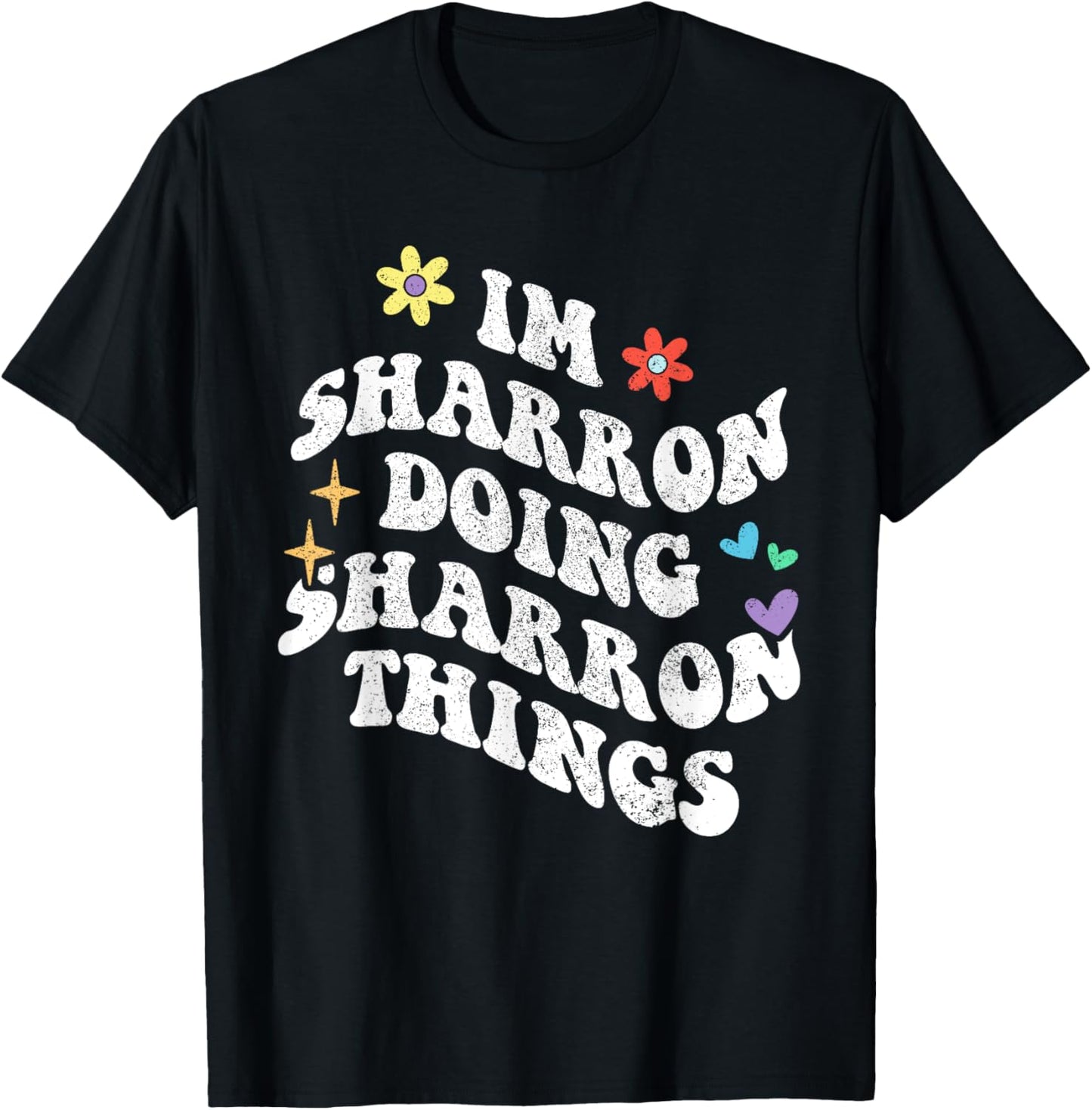 Retro Groovy Im Sharron Doing Sharron Things Funny Mother's T-Shirt - T-Shirt | Black