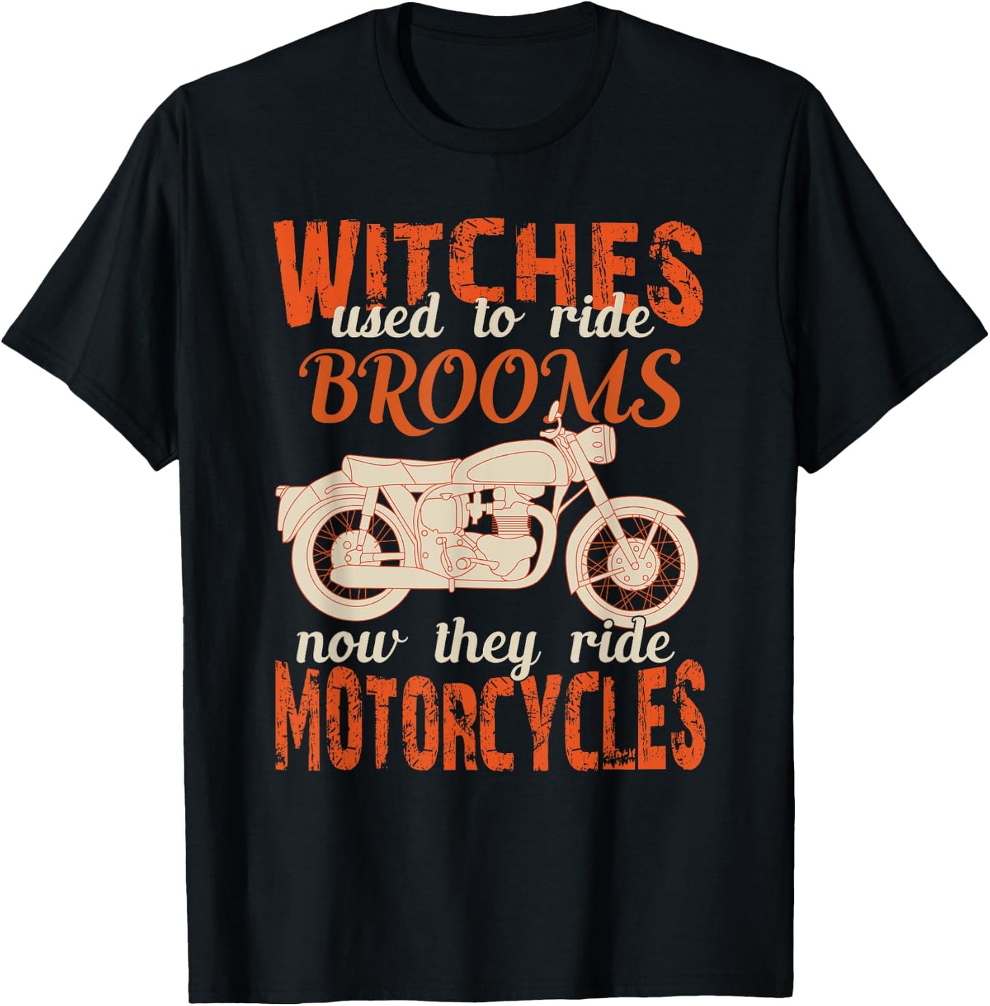 Witches Used To Ride Brooms Now They Ride Motorcycles Gifts T-Shirt - T-Shirt | Black