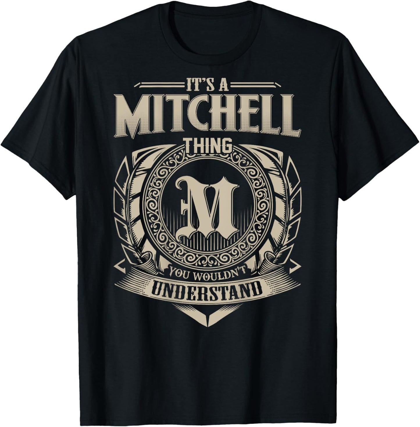 It's A MITCHELL Thing You Wouldn't Understand Family Name T-Shirt - T-Shirt | Black