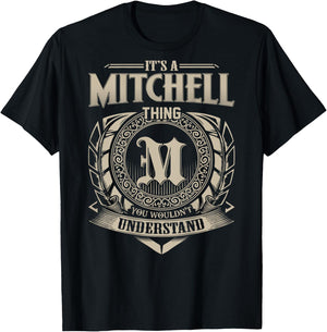 It's A MITCHELL Thing You Wouldn't Understand Family Name T-Shirt - T-Shirt | Black