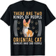 Oriental Cat There Are Two Kinds Of Oriental Shorthair Cat T-Shirt - T-Shirt | Black