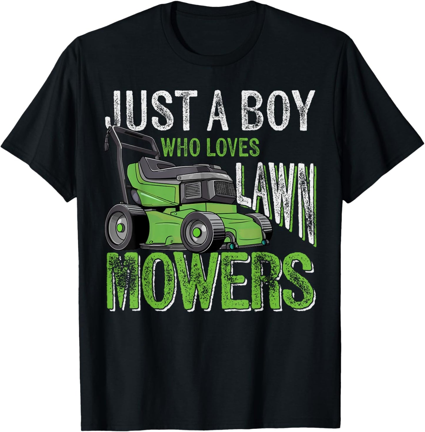 Just a Boy Who Loves Lawn Mowers Toddler Lawn Mowing Lover T-Shirt - T-Shirt | Black