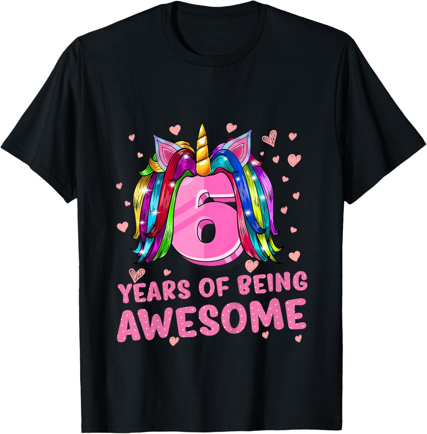 Unicorn Girl 6th Birthday 6 Years Of Being Awesome T-Shirt - T-Shirt | Black
