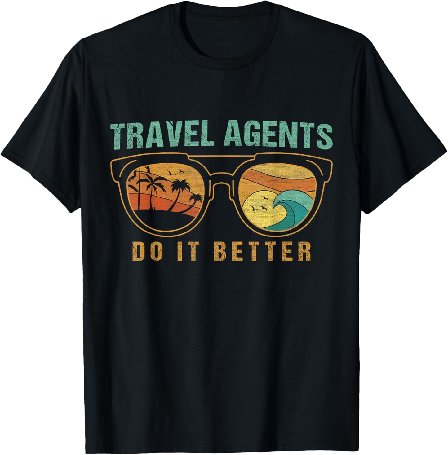 Travel Agents Do It Better Travel Agent T-Shirt - T-Shirt | Black