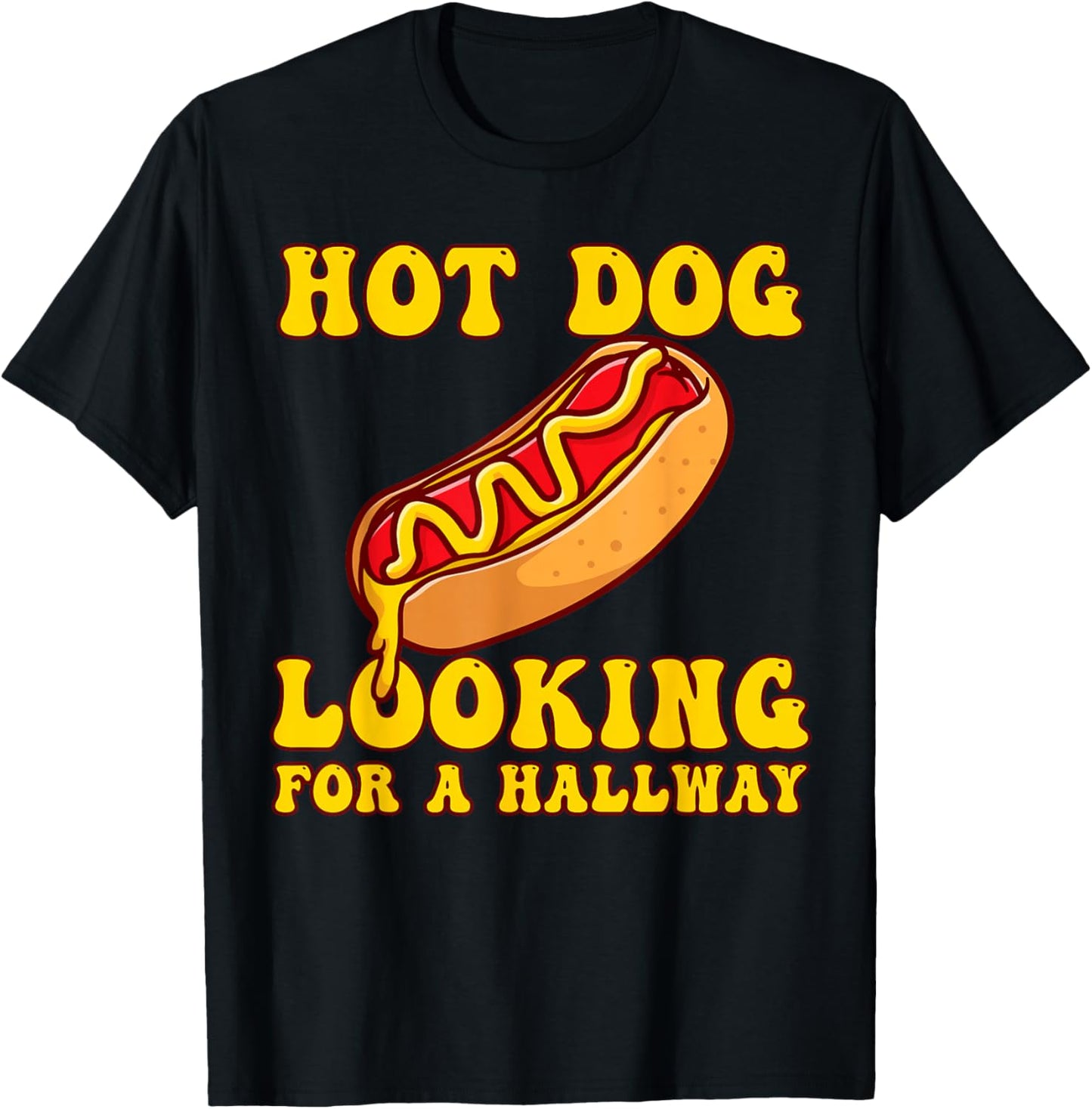 Hot Dog Looking For A Hallway Funny Men Women Hot Dog T-Shirt - T-Shirt | Black