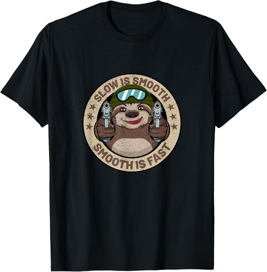 Slow Is Smooth Is Fast Funny Sloth Firearm Shooting Shirt T-Shirt - T-Shirt | Black