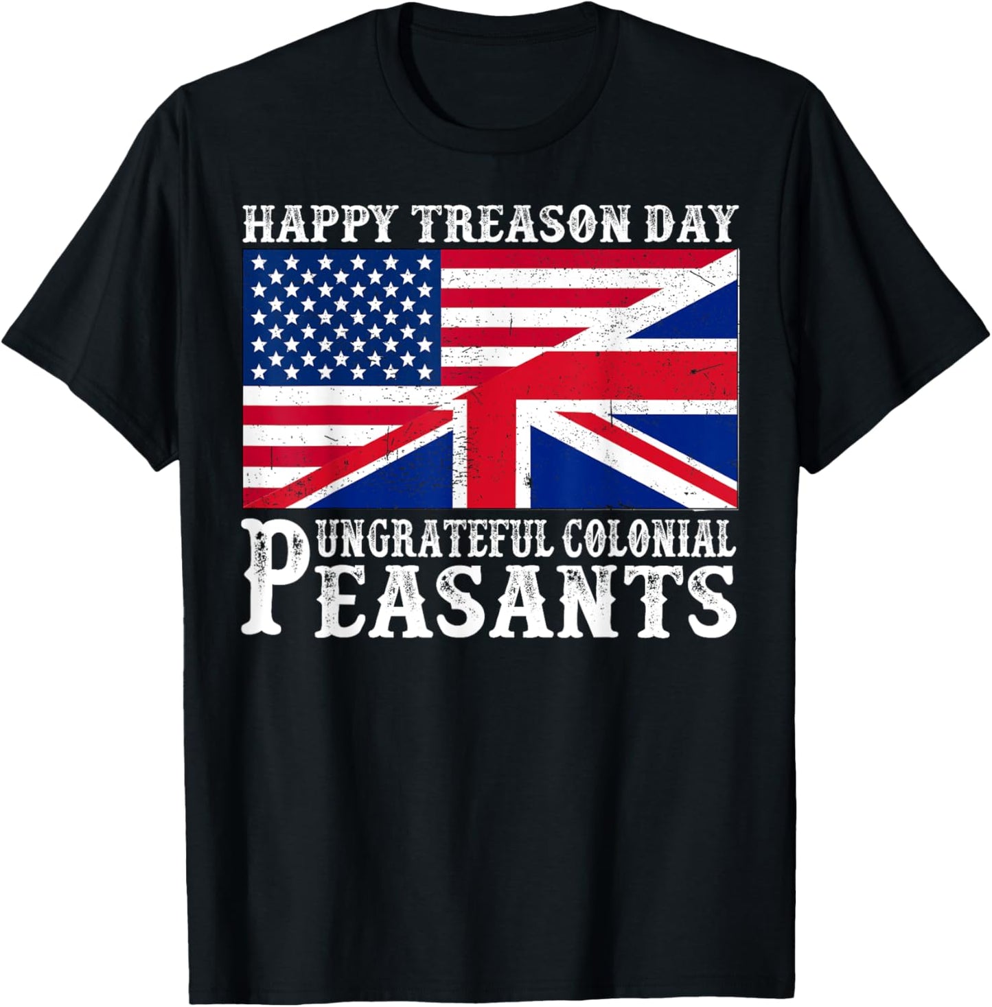 Happy Treason Day Ungrateful Colonial Peasants 4th Of July Kids Men T-Shirt - T-Shirt | Black