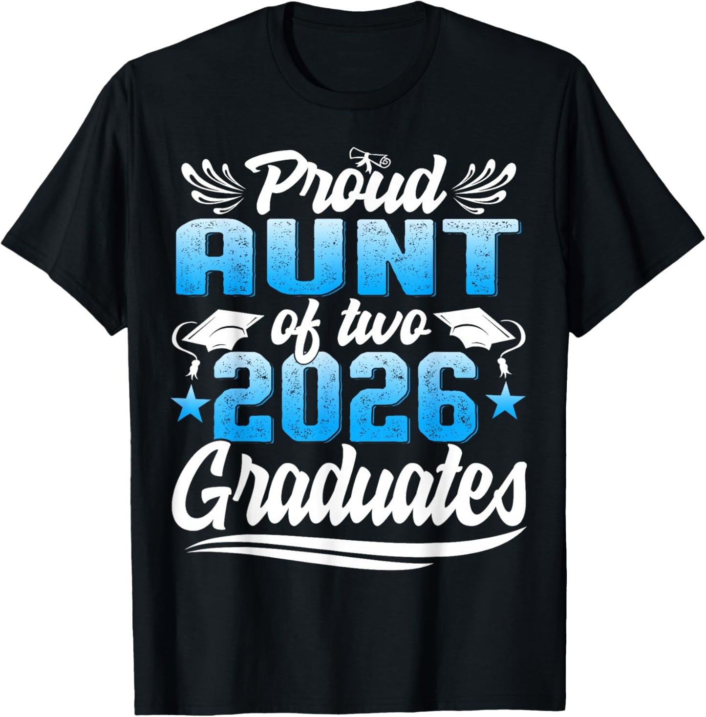 Proud Aunt of Two Class of 2026 Graduates Twins Graduation T-Shirt - T-Shirt | Black