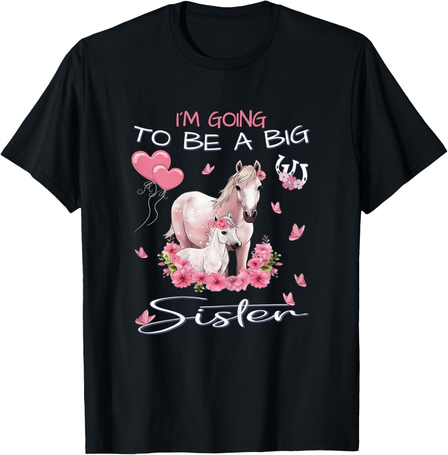 Sister - I'm Going To Be A Big Sister - Horse Foal T-Shirt - T-Shirt | Black