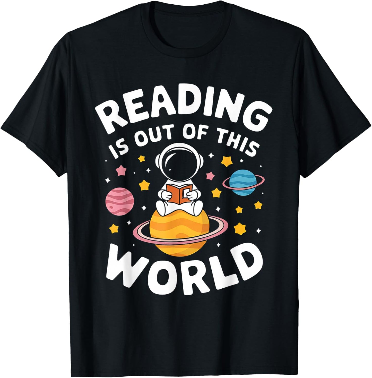 Reading is Out of This World Space Funny Books Lover T-Shirt - T-Shirt | Black