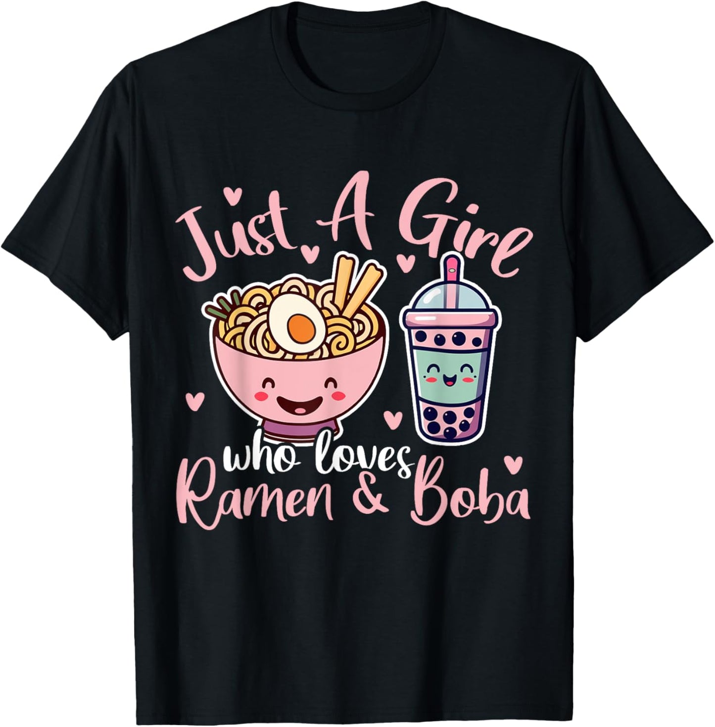 Just A Girl Who Loves Ramen And Boba. Ramen Boba Bubble T-Shirt - T-Shirt | Black