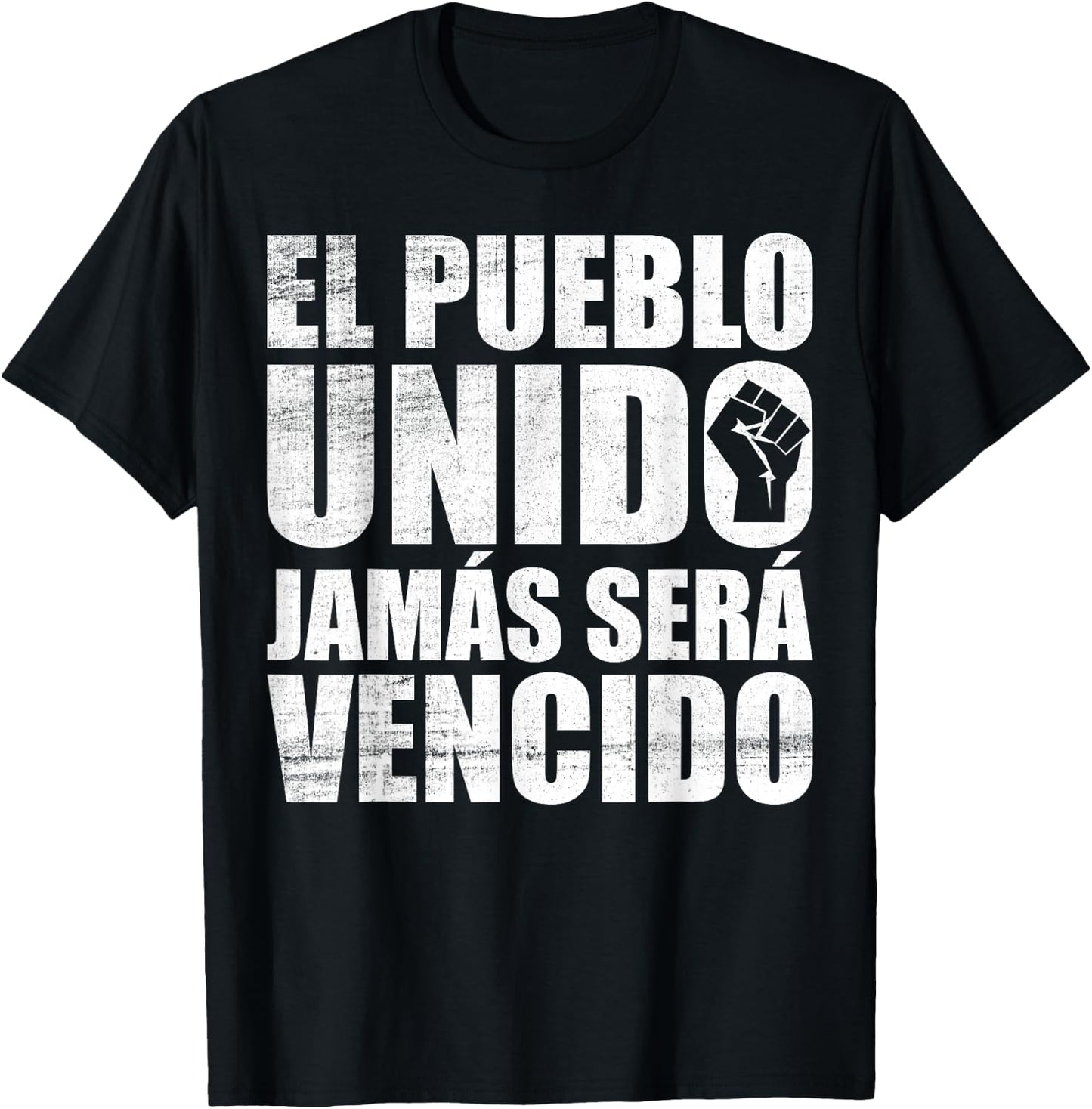 El Pueblo Unido Jamas Sera Vencido Protest Slogan T-Shirt - T-Shirt | Black