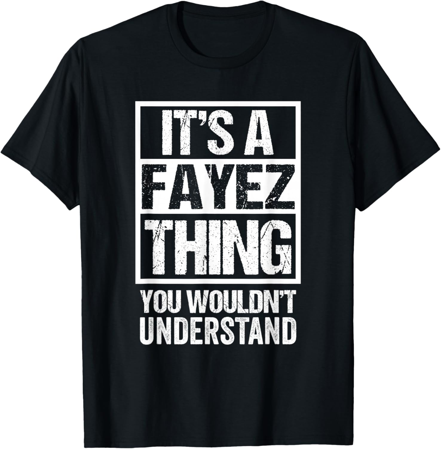 It's A Fayez Thing You Wouldn't Understand First Name T-Shirt - T-Shirt | Black