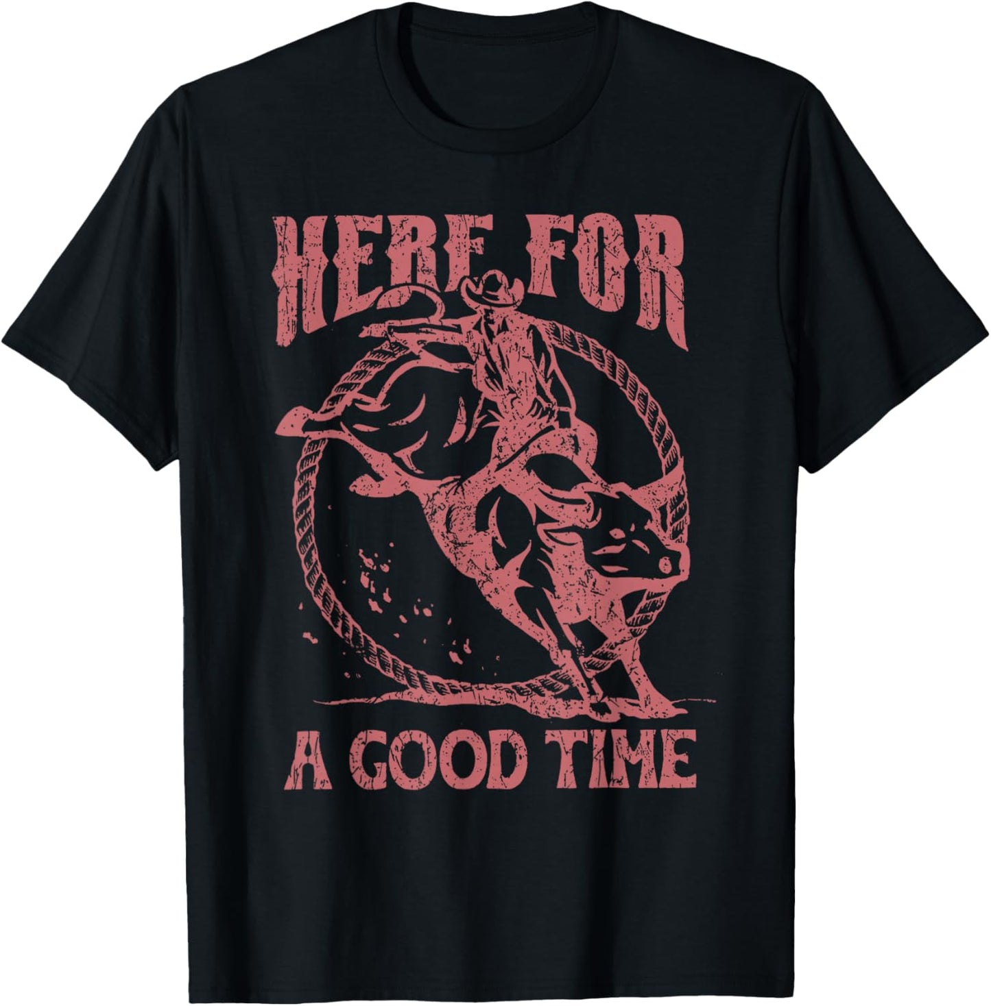 Here For A Good Time Cowboy Cowgirl Western Country Music T-Shirt - T-Shirt | Black