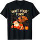Wait Your Turn Fat Boy Funny Thanksgiving Humor Design T-Shirt - T-Shirt | Black