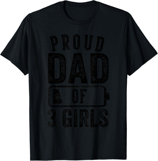 Proud Dad of 3 Girls Gifts Daddy of Three Daughters T-Shirt - T-Shirt | Black