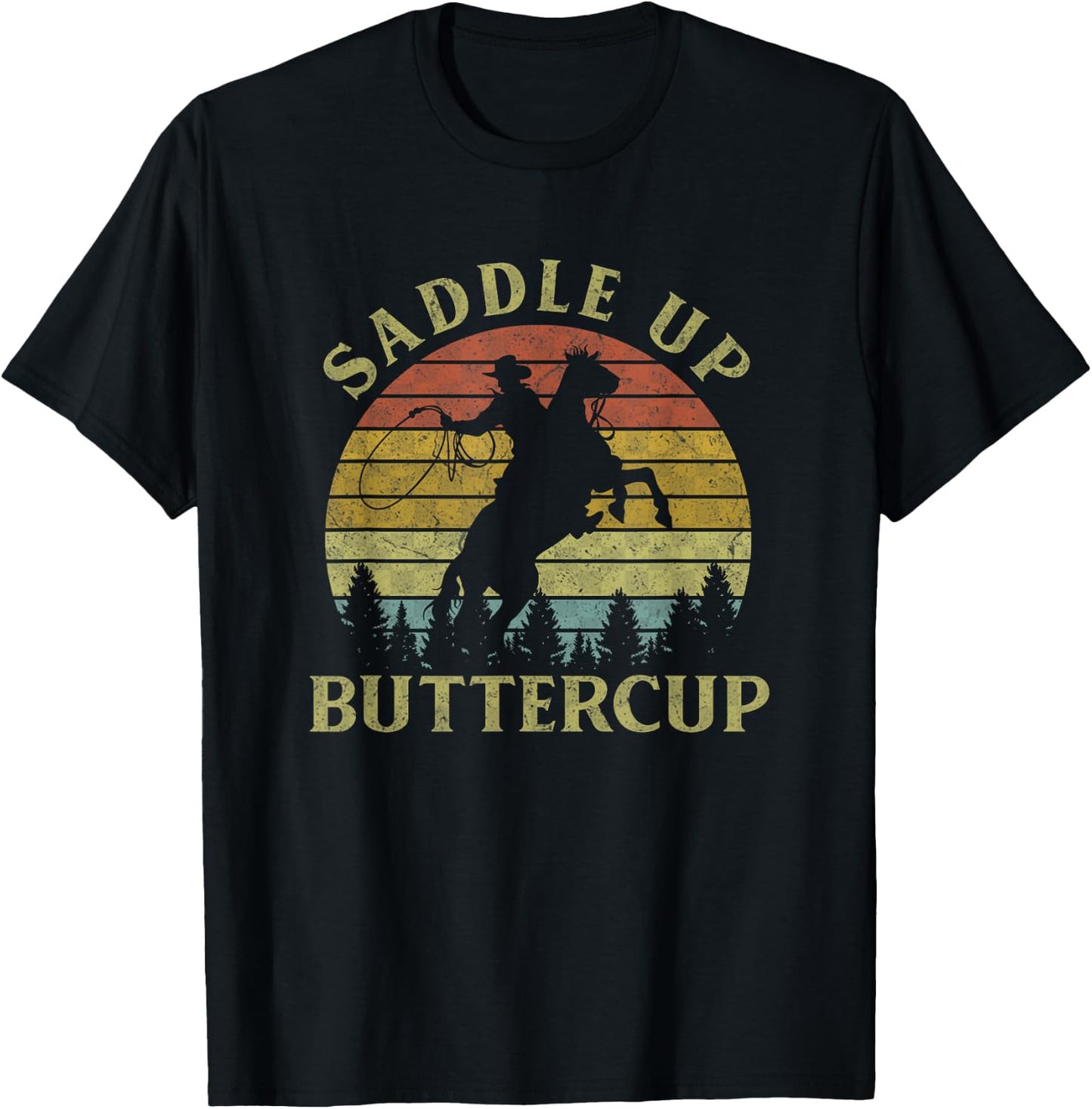 Saddle Up Buttercup Vintage Cowboy Riding Horse T-Shirt - T-Shirt | Black