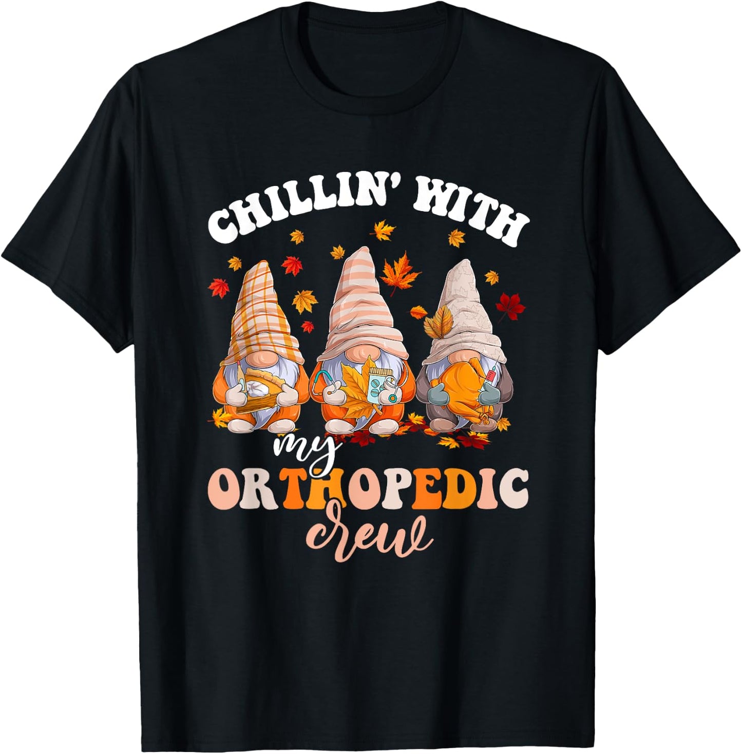 Chillin' With My Gnomies Orthopedic Fall Vibes Autumn Season T-Shirt - T-Shirt | Black