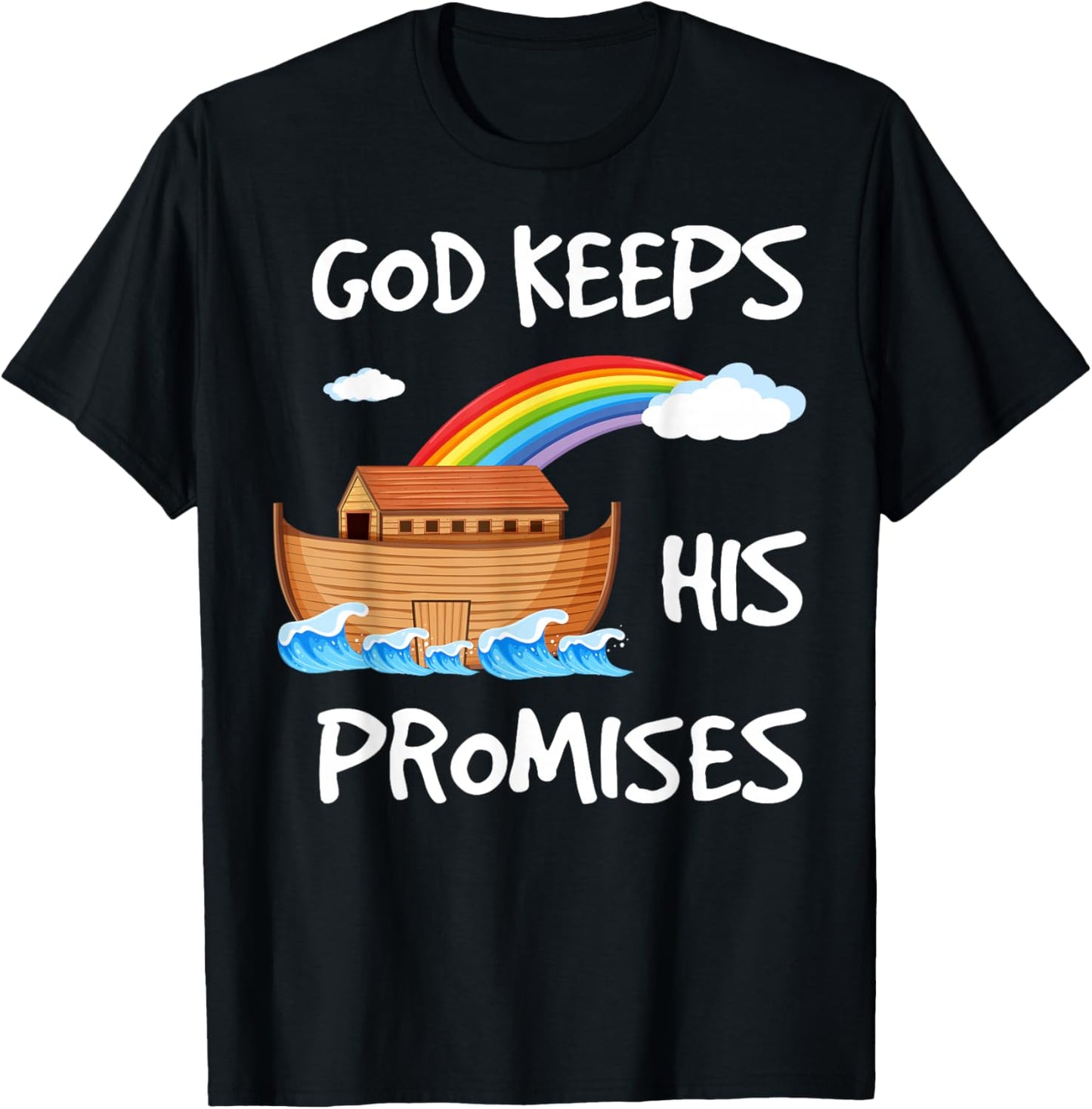 God Keeps His Promises Noah's Ark Christian Rainbow Funny T-Shirt - T-Shirt | Black