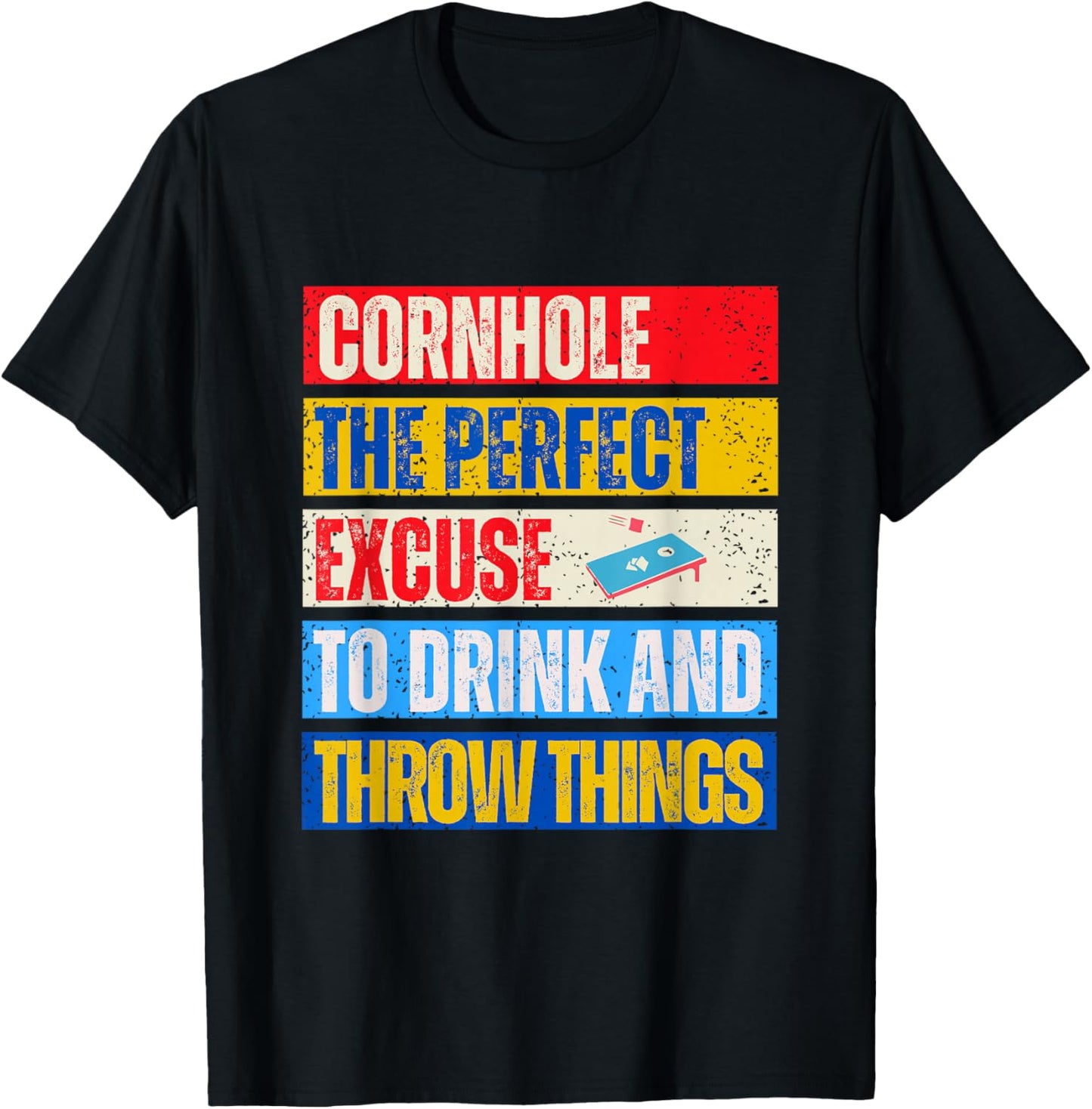 Cornhole Perfect Excuse Bean Bag Player Funny Cornhole T-Shirt - T-Shirt | Black