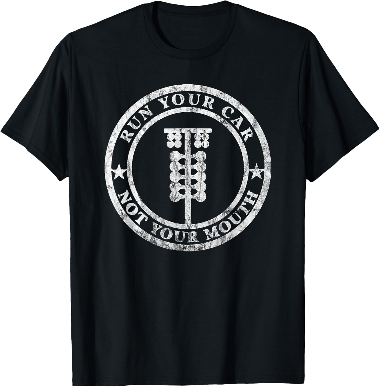 Run Your Car Not Your Mouth Retro Drag Racing Hot Rod T-Shirt - T-Shirt | Black